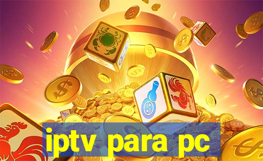 iptv para pc